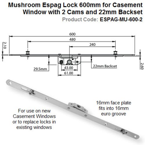 Mushroom Espag Lock 600mm Long for Casement Window with 2 Cams and 22mm Backset